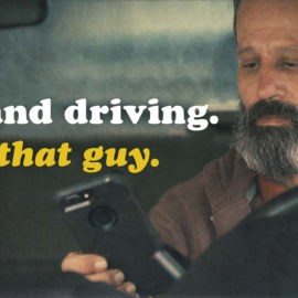Don't Be That Guy - Distracted Driving
